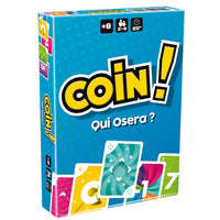 Coin ! Qui osera ?
